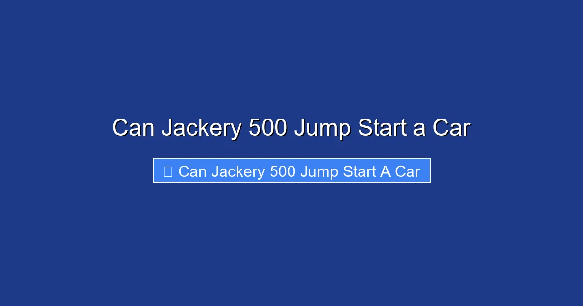 Can Jackery 500 Jump Start a Car