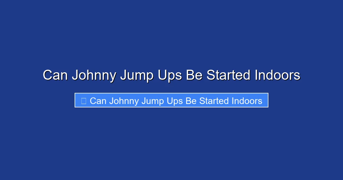 Can Johnny Jump Ups Be Started Indoors