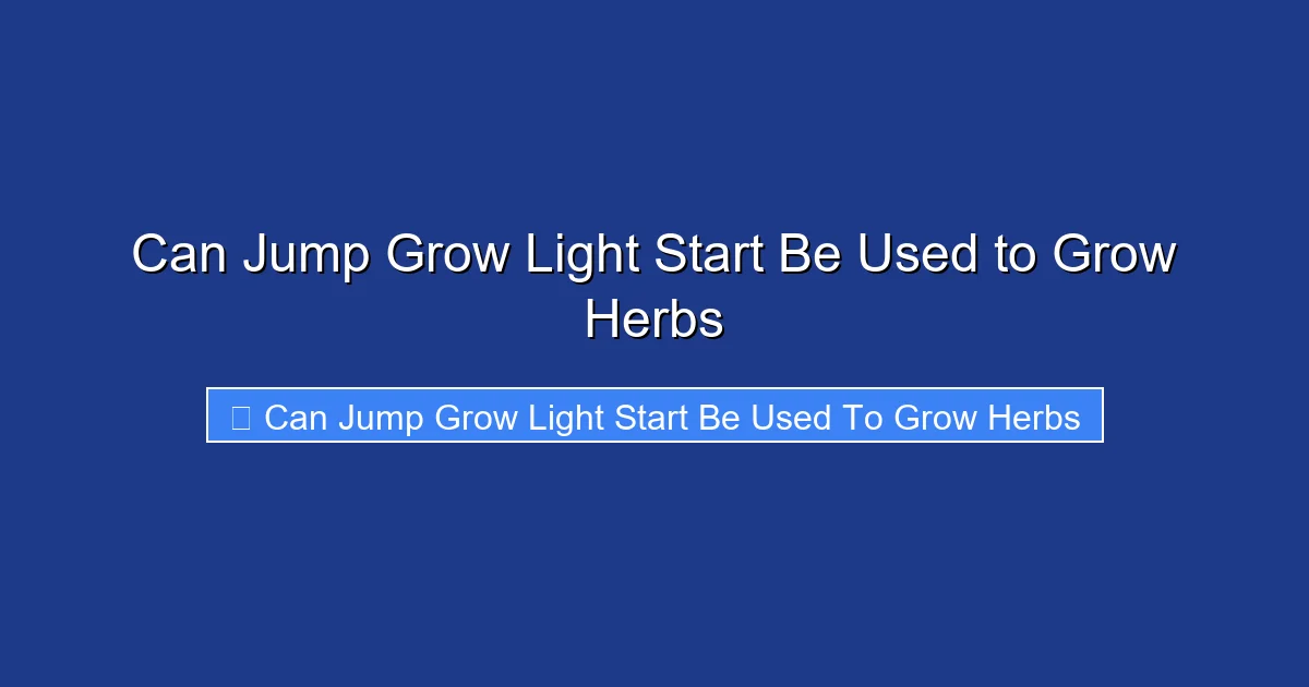 Can Jump Grow Light Start Be Used to Grow Herbs