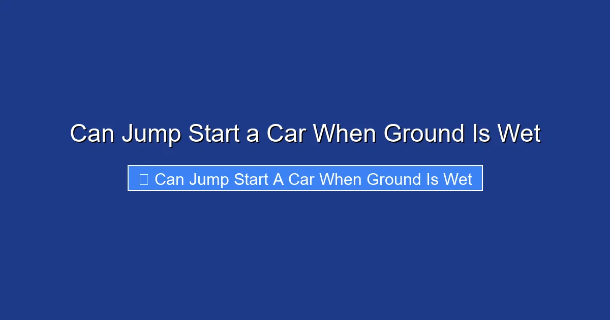 Can Jump Start a Car When Ground Is Wet