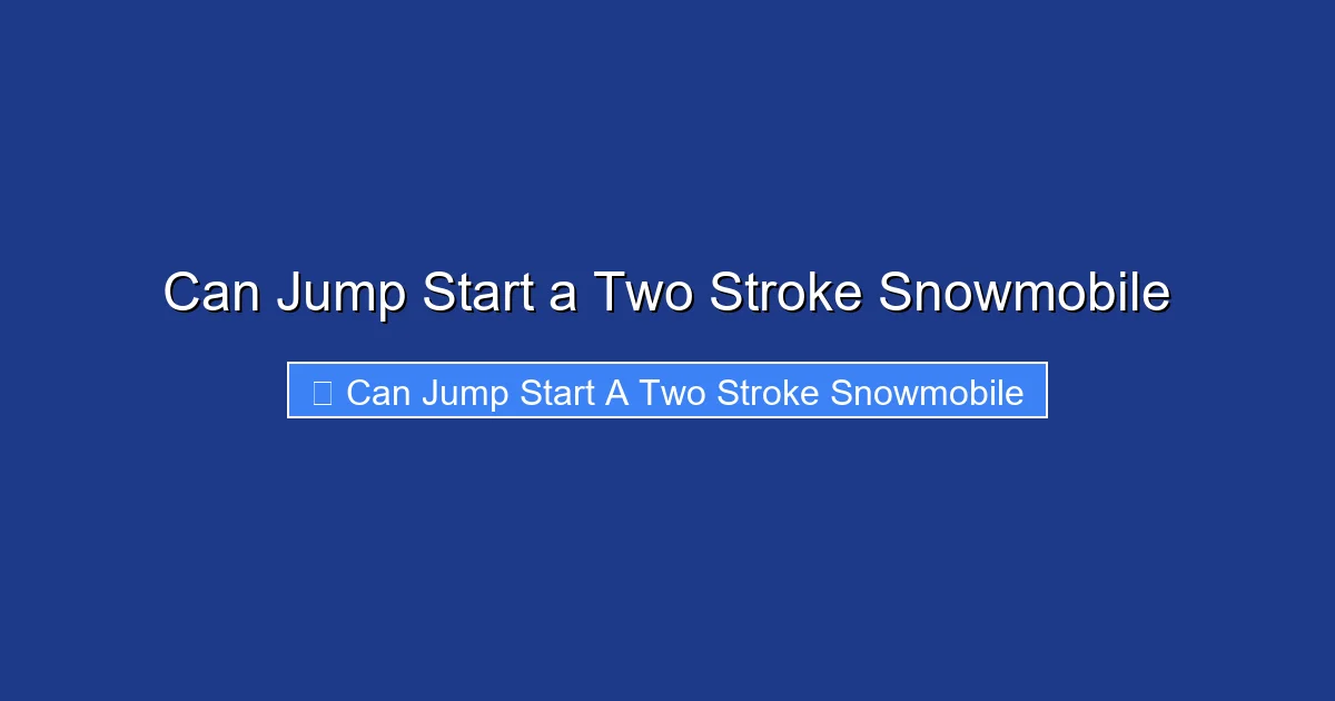Can Jump Start a Two Stroke Snowmobile