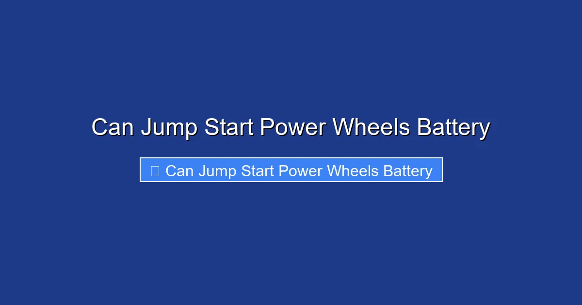 Can Jump Start Power Wheels Battery
