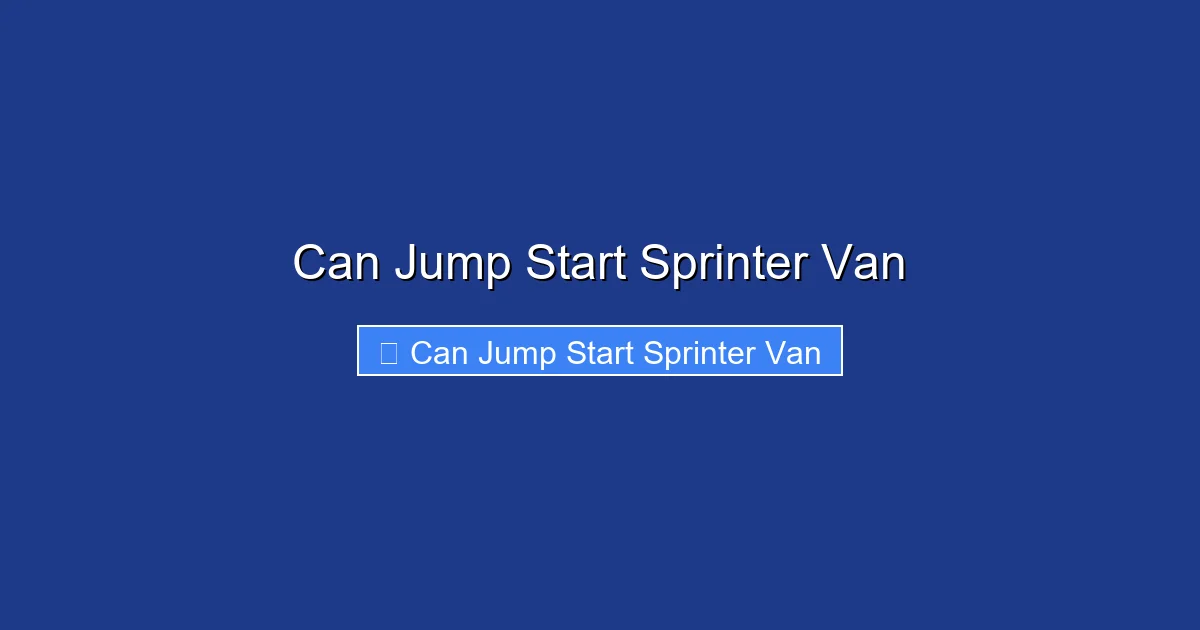 Can Jump Start Sprinter Van
