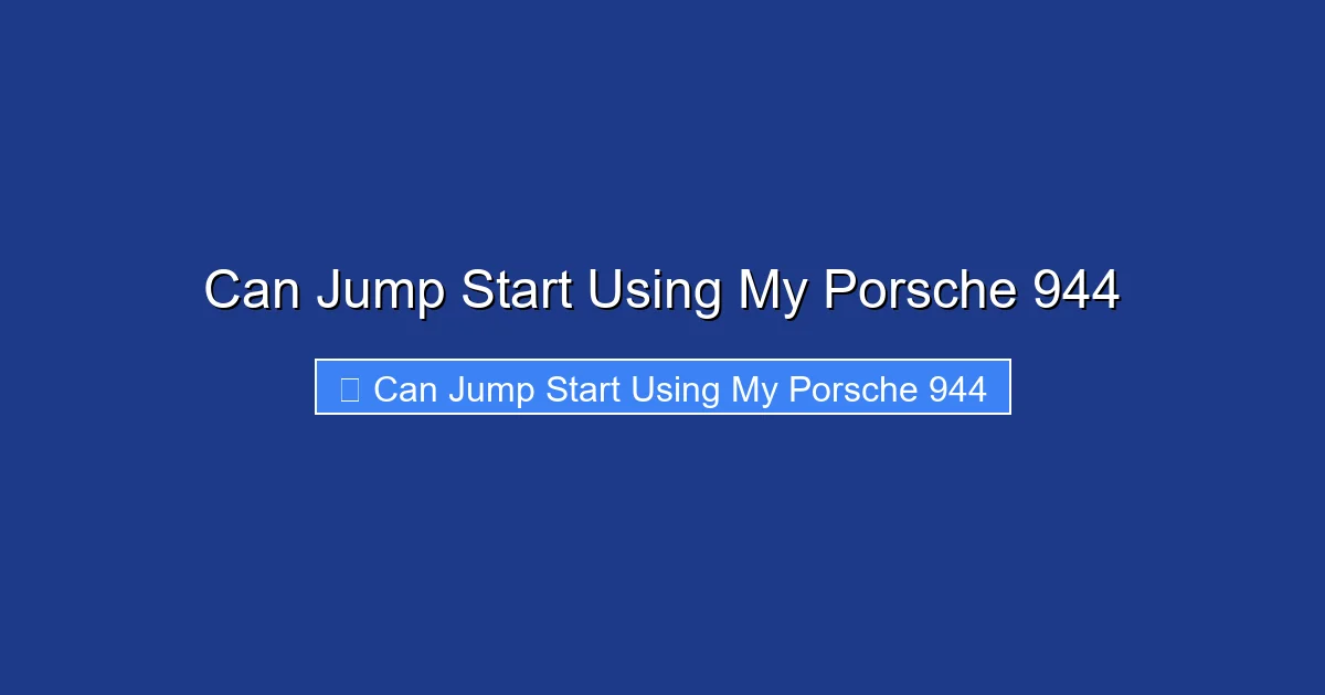 Can Jump Start Using My Porsche 944