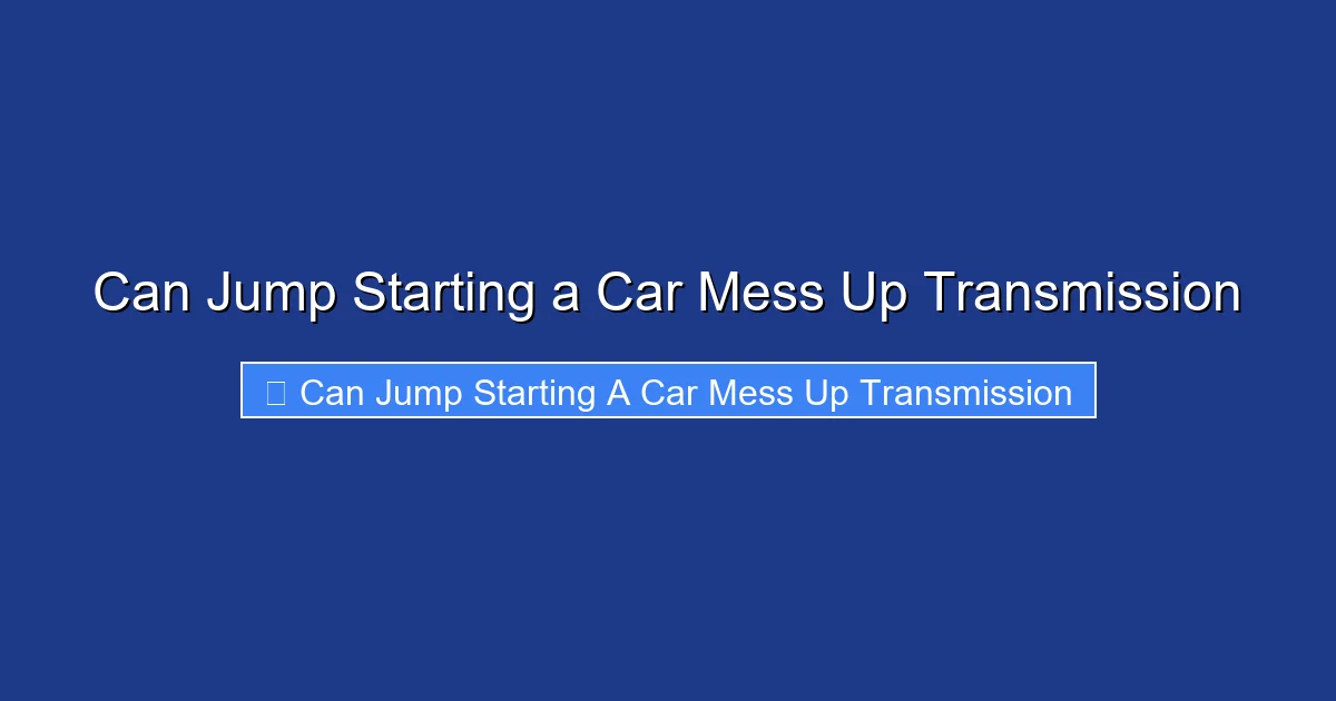 Can Jump Starting a Car Mess Up Transmission