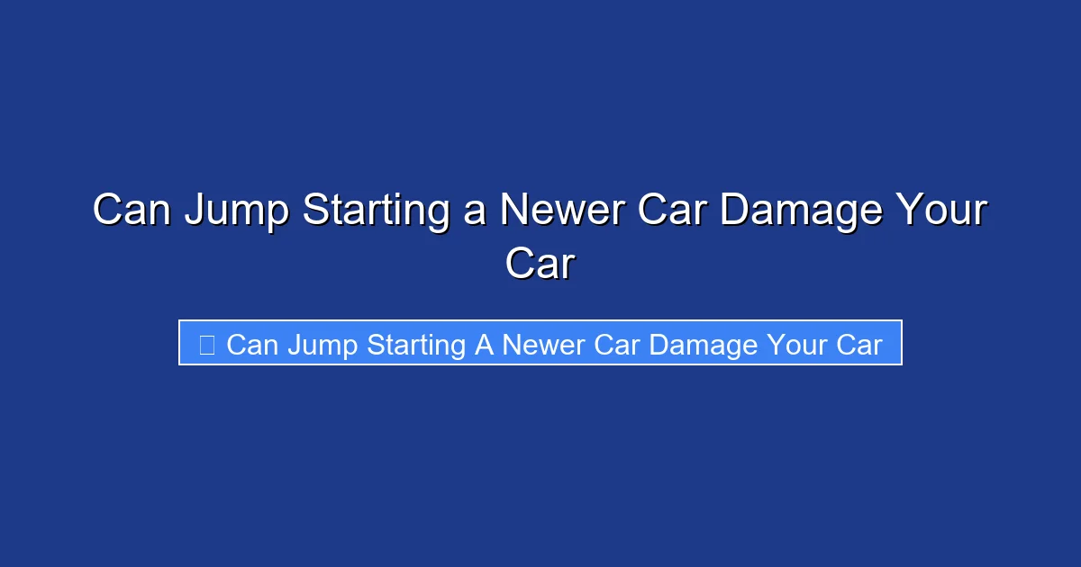 Can Jump Starting a Newer Car Damage Your Car