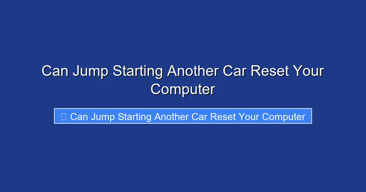 Can Jump Starting Another Car Reset Your Computer