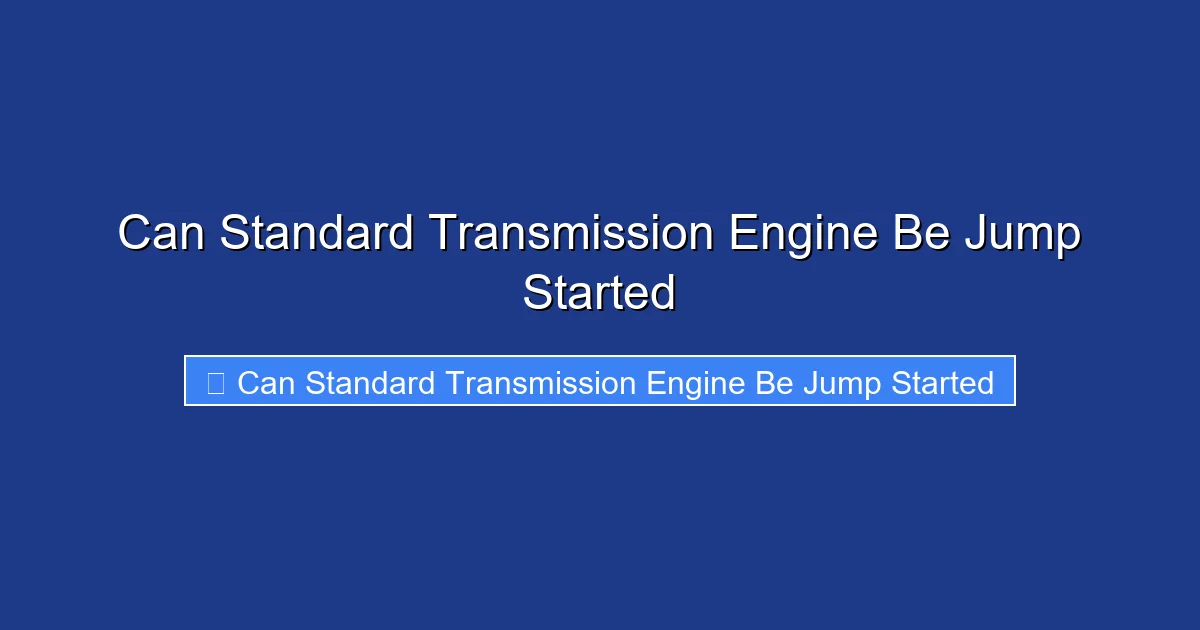 Can Standard Transmission Engine Be Jump Started