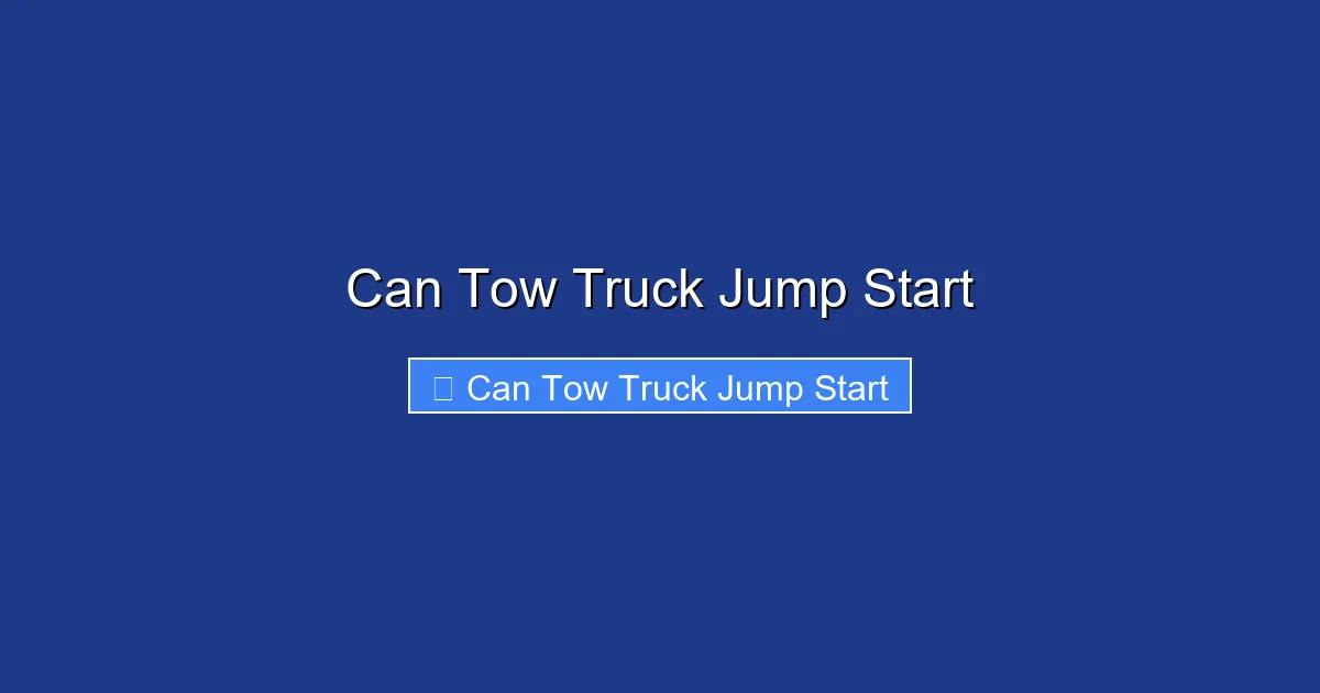 Can Tow Truck Jump Start