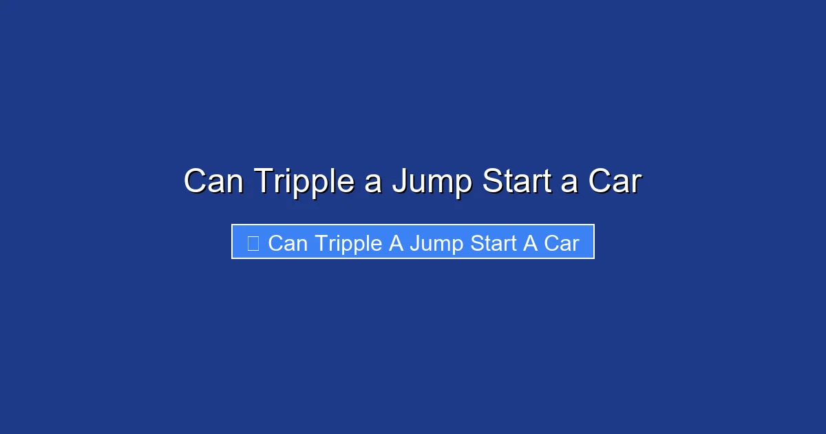 Can Tripple a Jump Start a Car