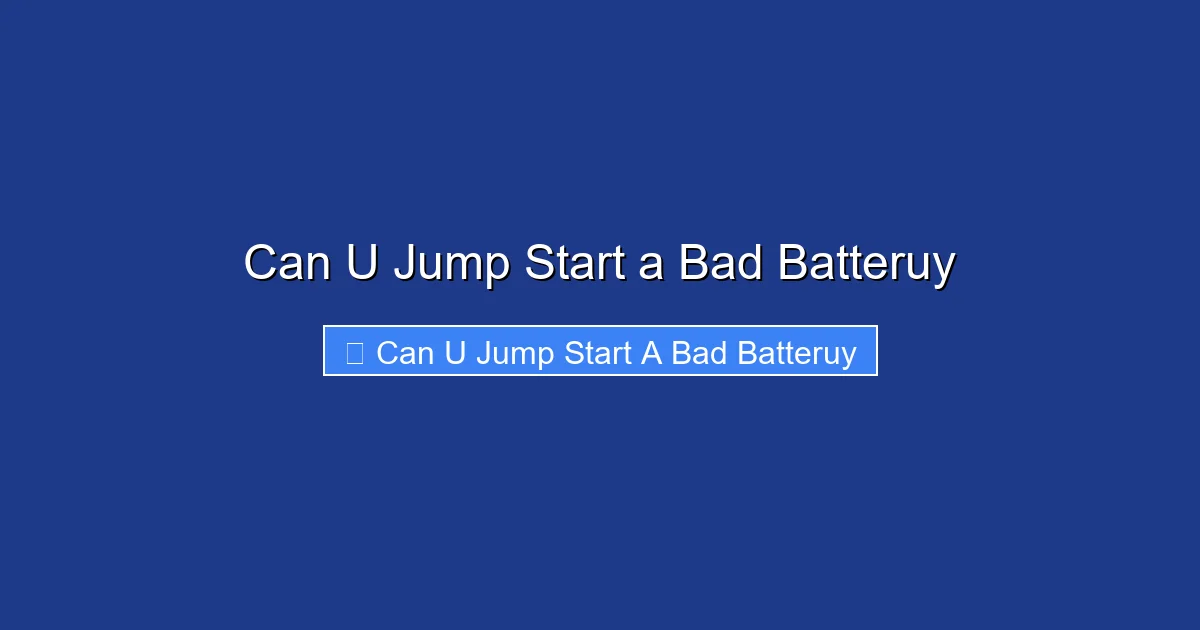 Can U Jump Start a Bad Batteruy
