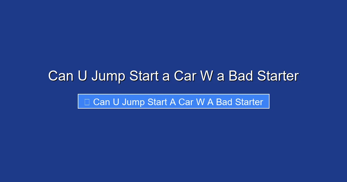 Can U Jump Start a Car W a Bad Starter