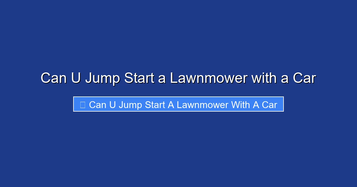 Can U Jump Start a Lawnmower with a Car