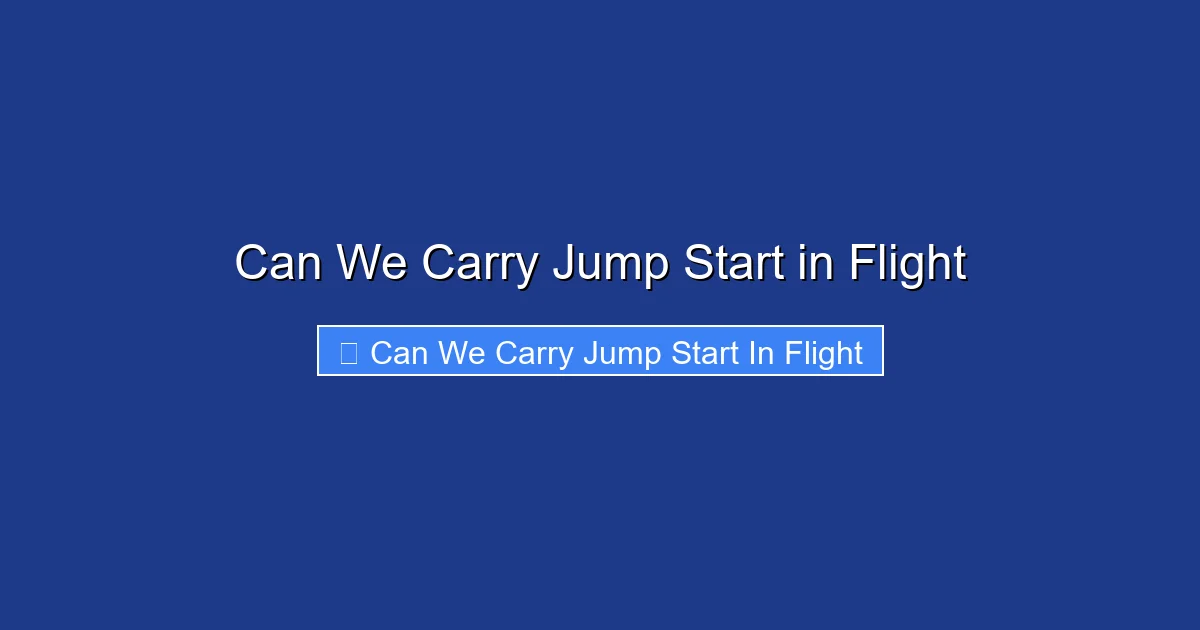 Can We Carry Jump Start in Flight