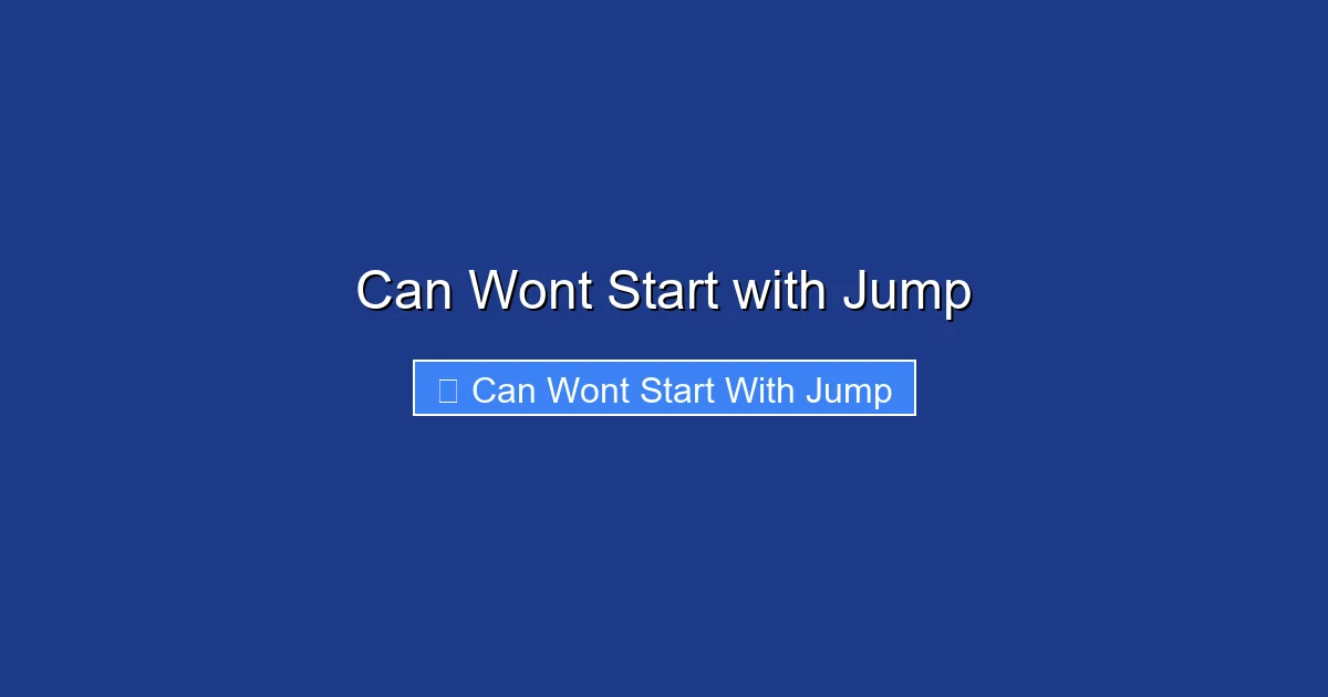 Can Wont Start with Jump