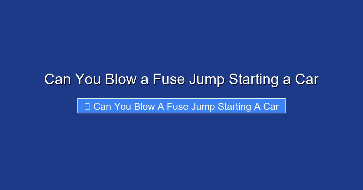 Can You Blow a Fuse Jump Starting a Car