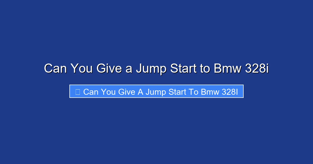 Can You Give a Jump Start to Bmw 328i