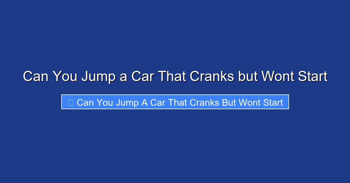 Can You Jump a Car That Cranks but Wont Start