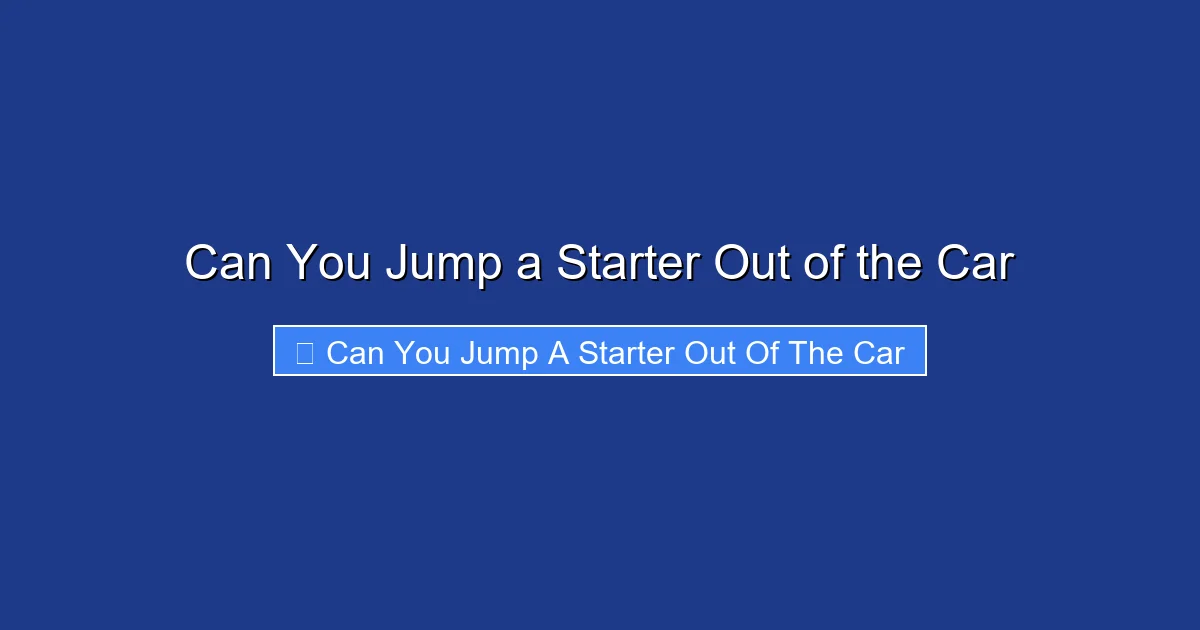 Can You Jump a Starter Out of the Car