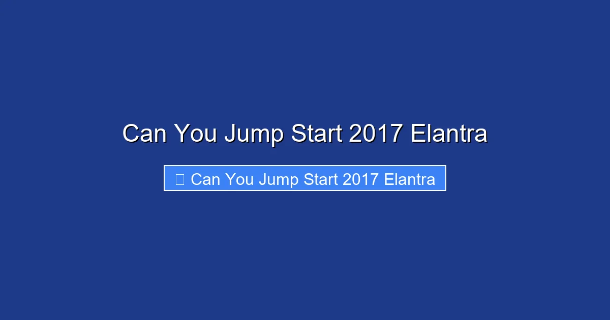 Can You Jump Start 2017 Elantra