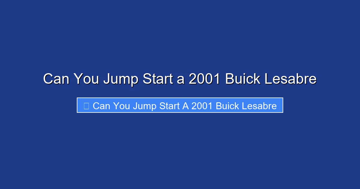 Can You Jump Start a 2001 Buick Lesabre