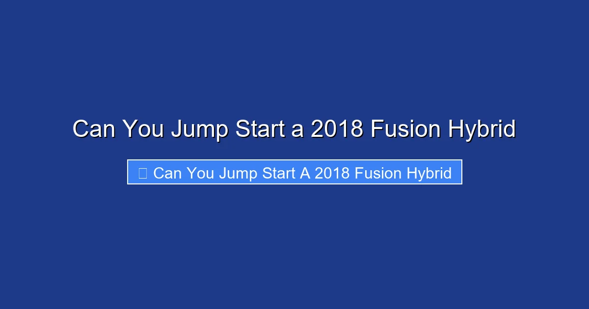 Can You Jump Start a 2018 Fusion Hybrid