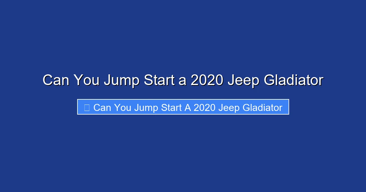 Can You Jump Start a 2020 Jeep Gladiator
