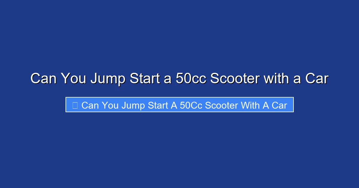 Can You Jump Start a 50cc Scooter with a Car