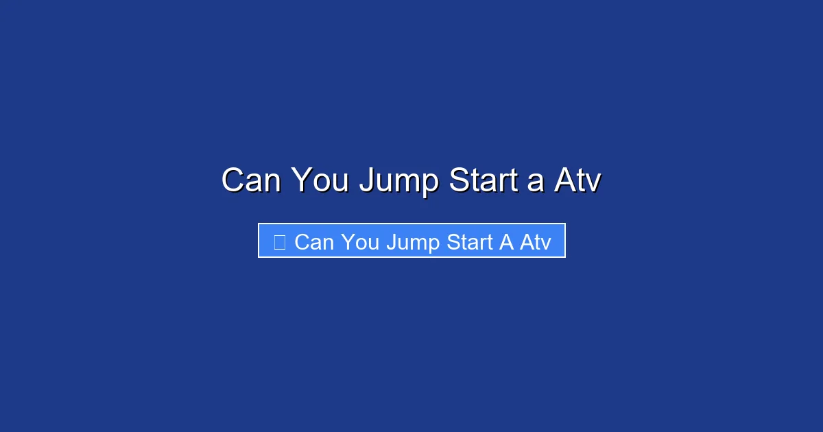 Can You Jump Start a Atv
