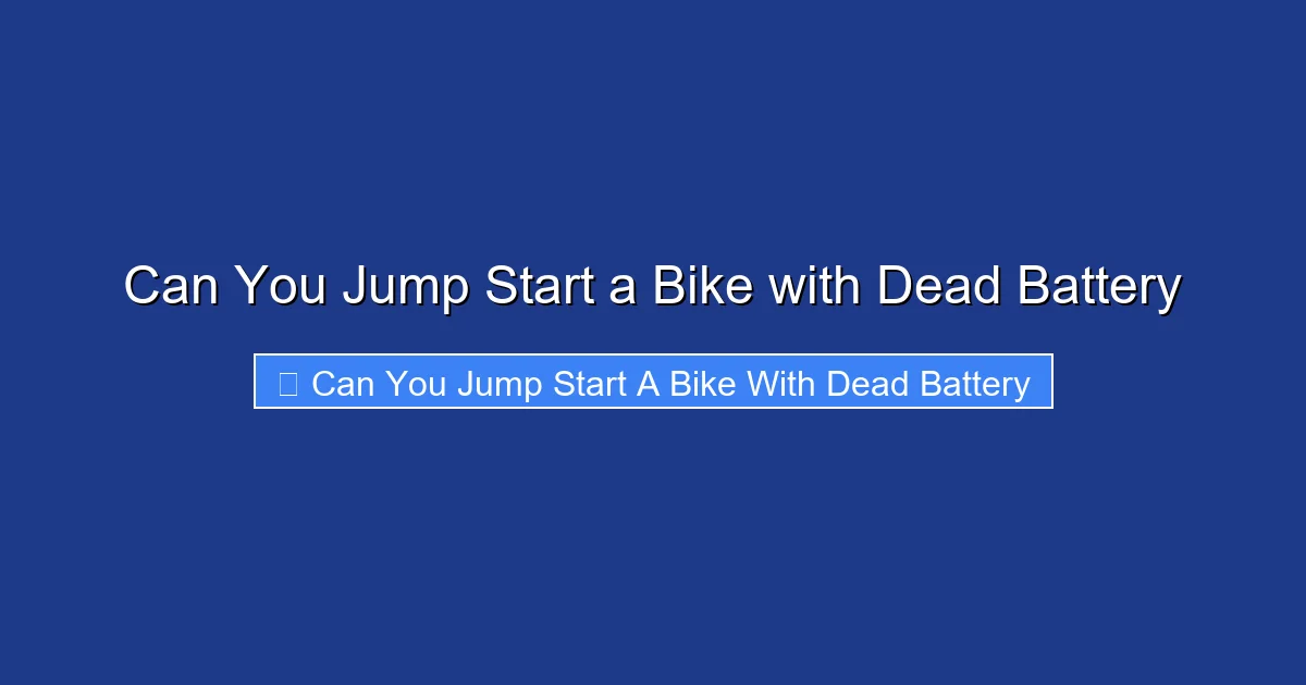 Can You Jump Start a Bike with Dead Battery