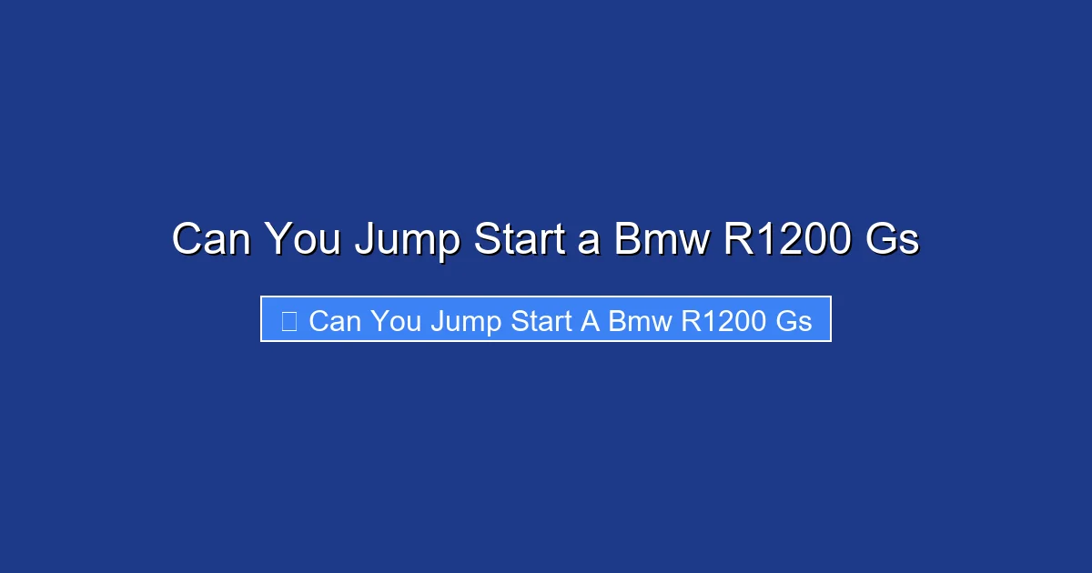 Can You Jump Start a Bmw R1200 Gs