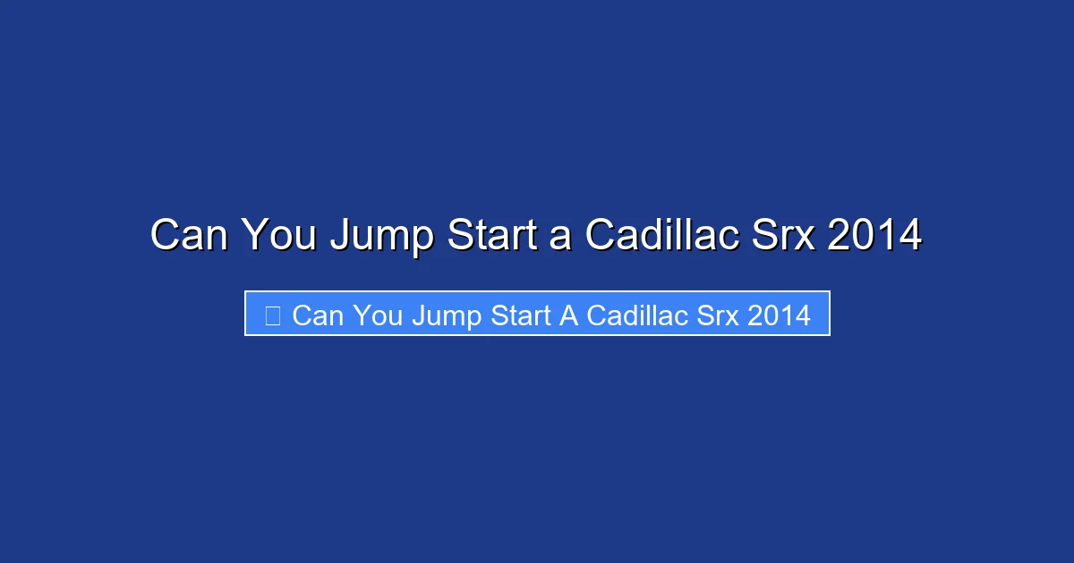 Can You Jump Start a Cadillac Srx 2014