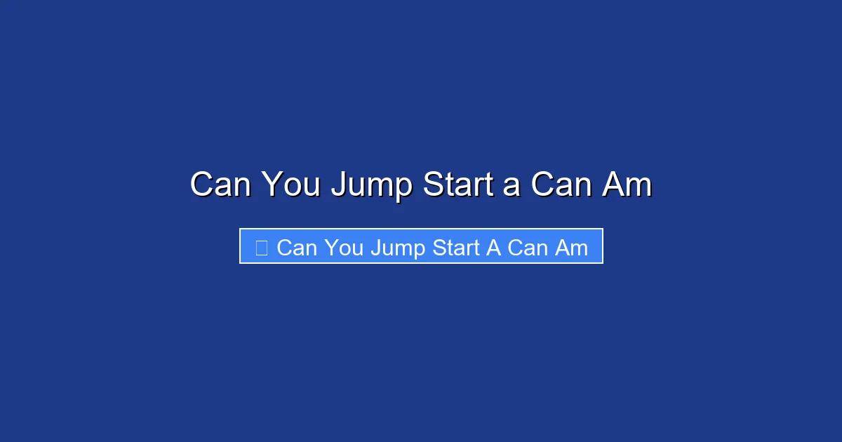 Can You Jump Start a Can Am