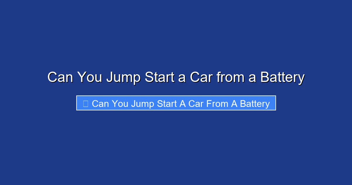 Can You Jump Start a Car from a Battery