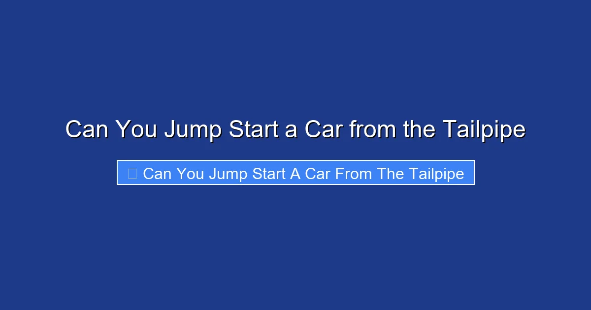 Can You Jump Start a Car from the Tailpipe