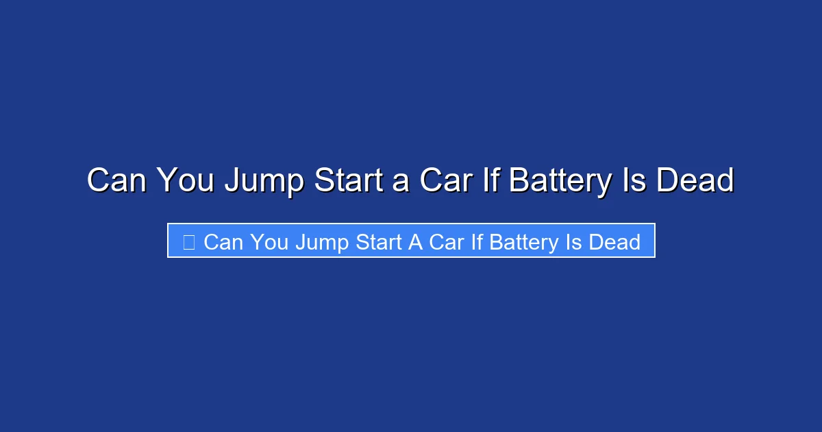 Can You Jump Start a Car If Battery Is Dead