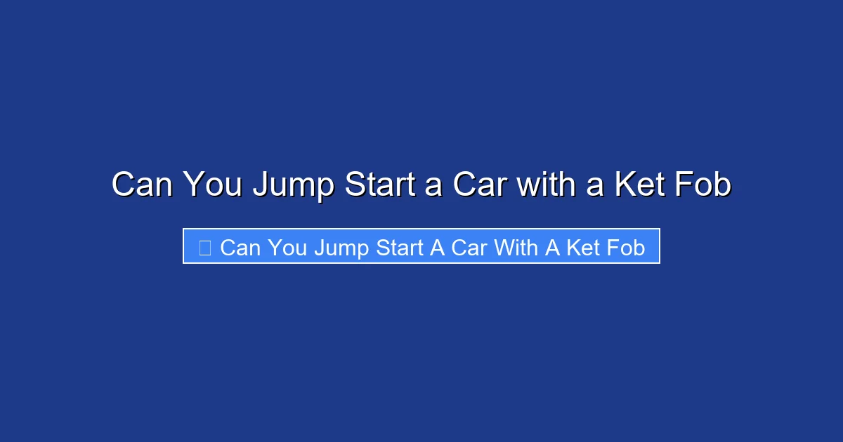 Can You Jump Start a Car with a Ket Fob