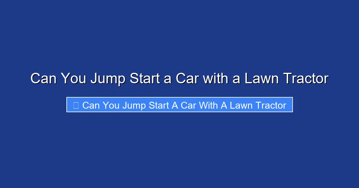 Can You Jump Start a Car with a Lawn Tractor