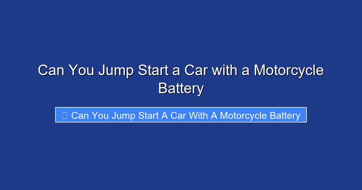 Can You Jump Start a Car with a Motorcycle Battery