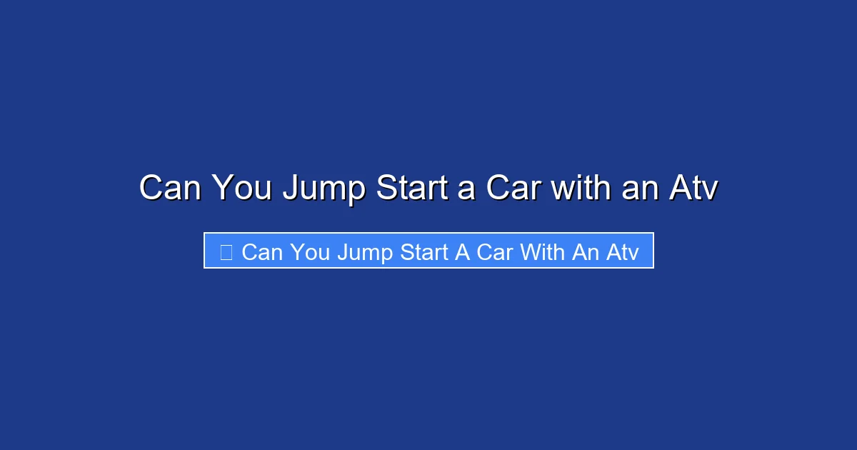 Can You Jump Start a Car with an Atv