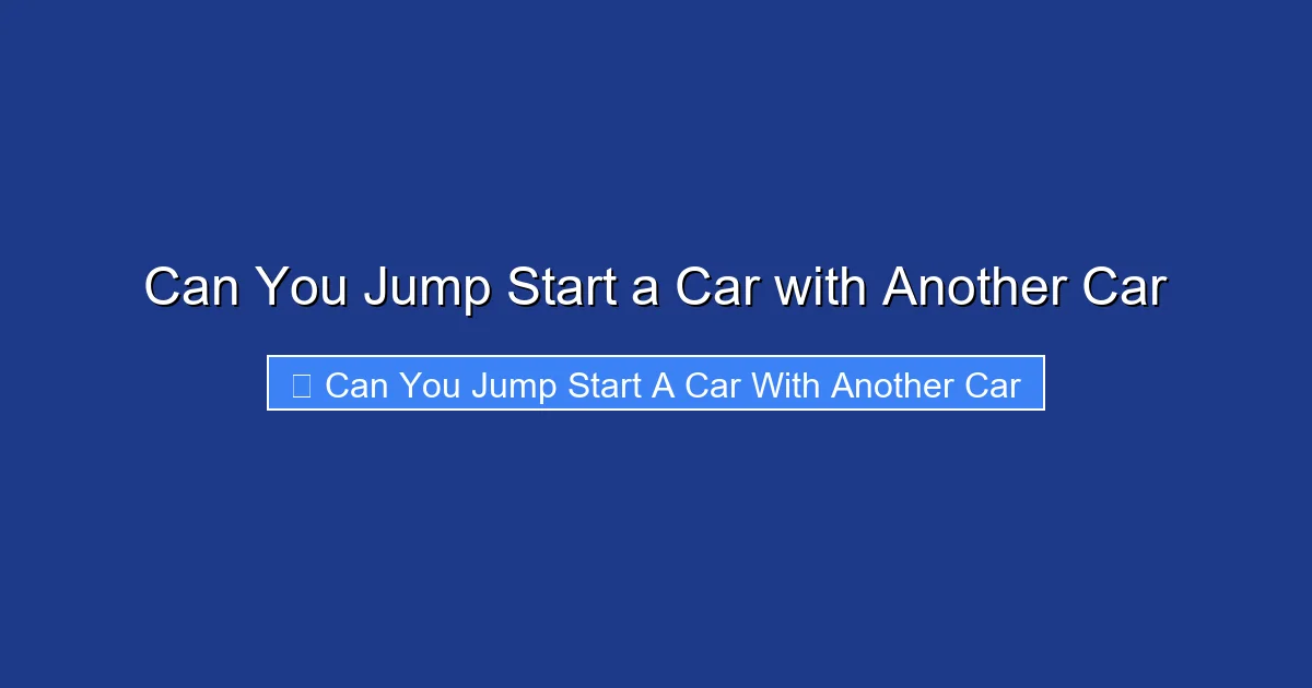 Can You Jump Start a Car with Another Car