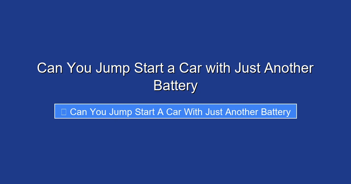 Can You Jump Start a Car with Just Another Battery