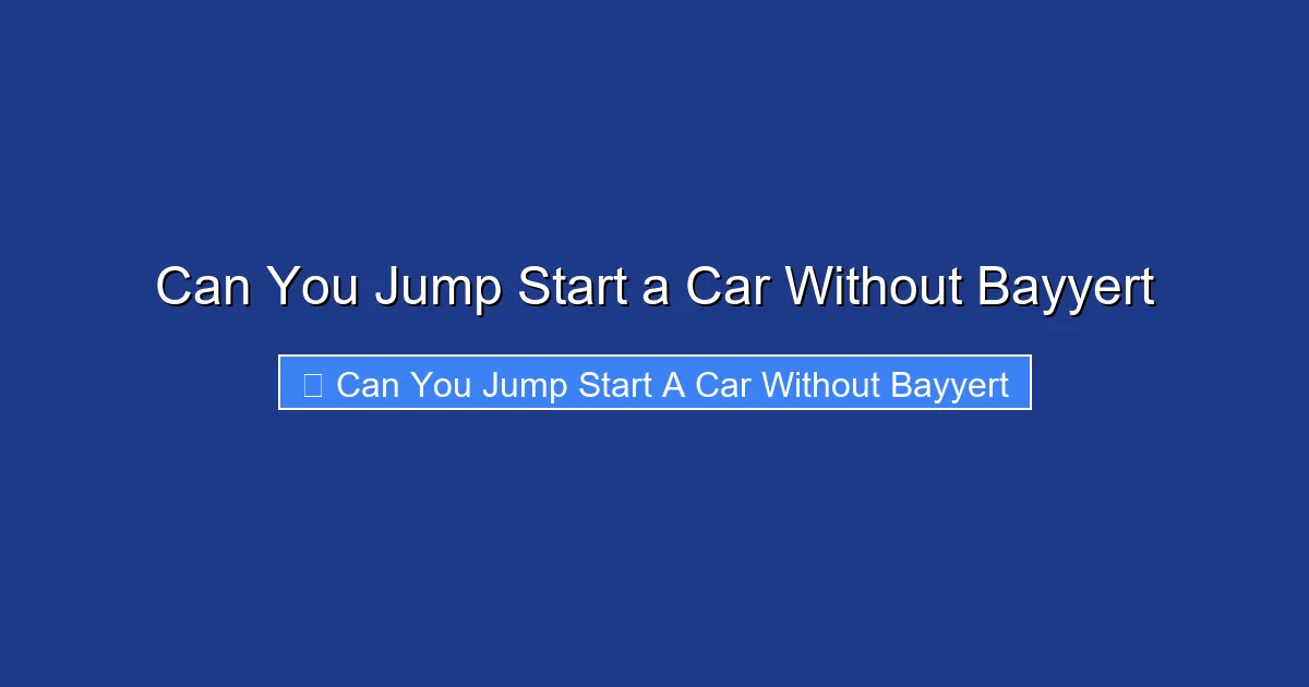 Can You Jump Start a Car Without Bayyert