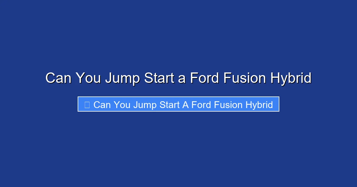 Can You Jump Start a Ford Fusion Hybrid