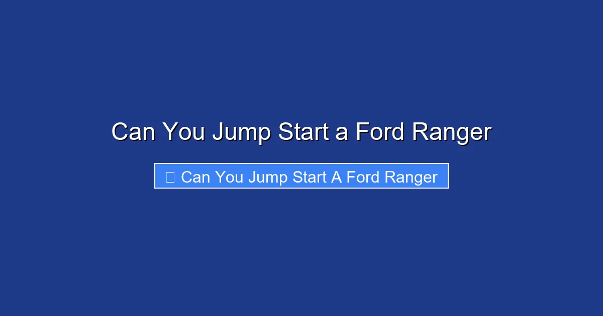 Can You Jump Start a Ford Ranger