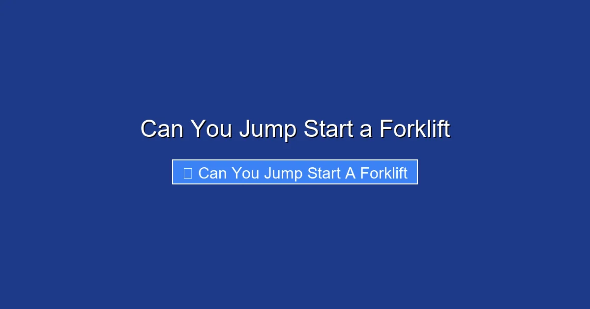 Can You Jump Start a Forklift
