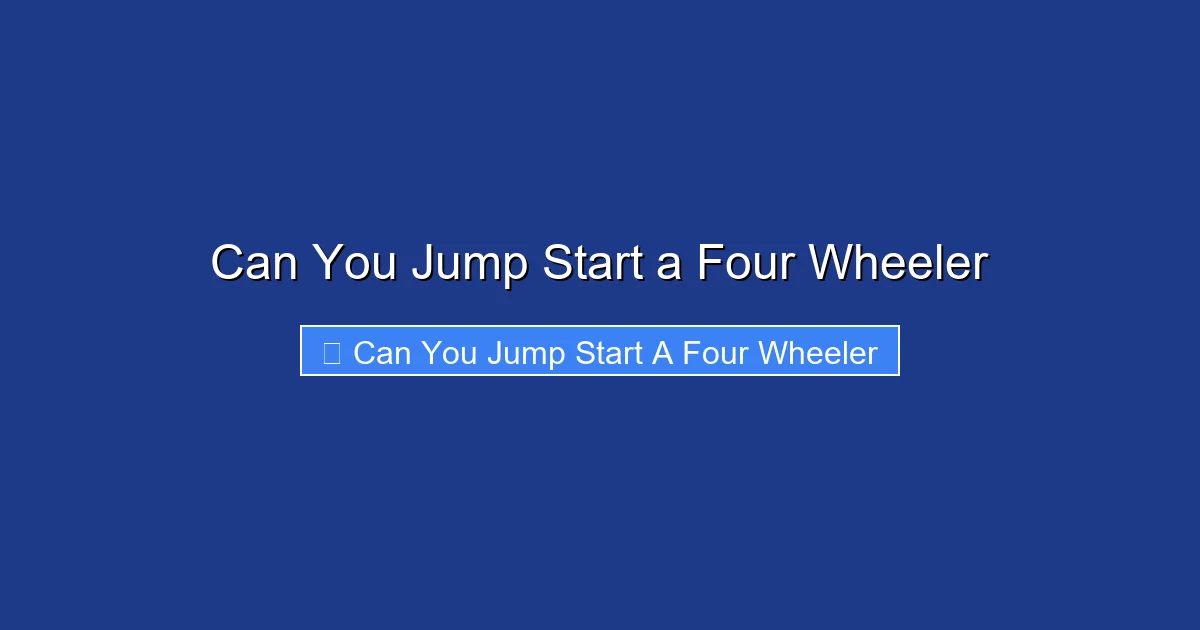 Can You Jump Start a Four Wheeler