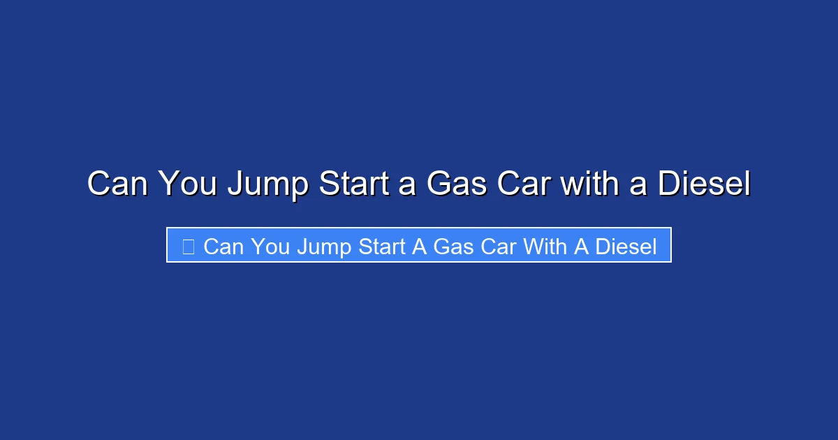 Can You Jump Start a Gas Car with a Diesel