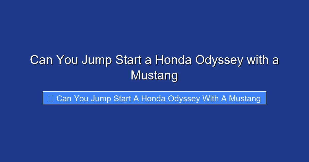 Can You Jump Start a Honda Odyssey with a Mustang