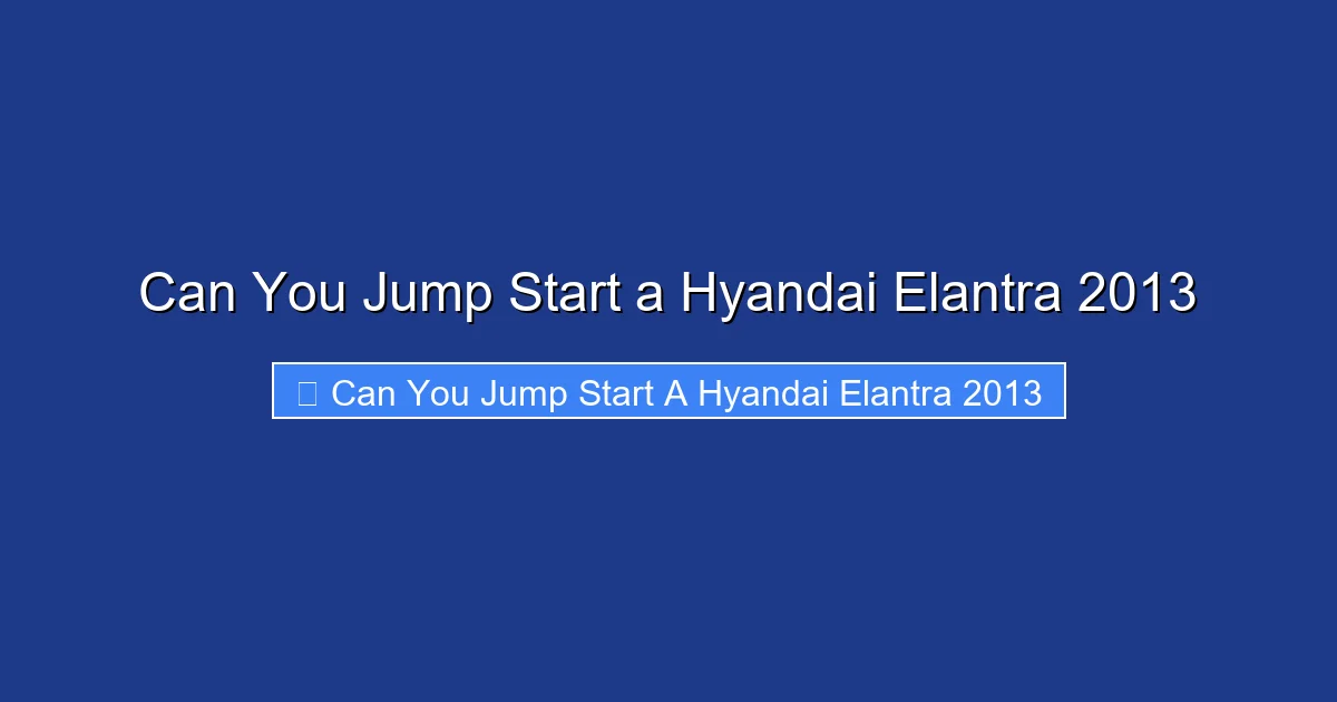 Can You Jump Start a Hyandai Elantra 2013